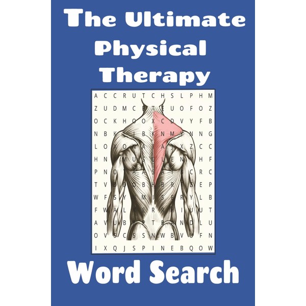 The Ultimate Physical Therapy Word Search Book: Word searches with