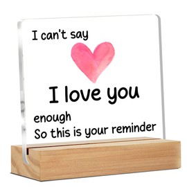 I Love You Gifts for Her, Anniversary Valentines Day Gifts for Girlfriend Wife I Can't Say I Love You Enough Clear Desk Decorative Sign Home Bedroom Decor