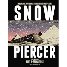 Snowpiercer: Prequel Vol. 2: Apocalypse (Graphic Novel)