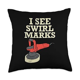 I See Swirl Marks Car Detailer Auto Detailing Car Cleaning Throw Pillow