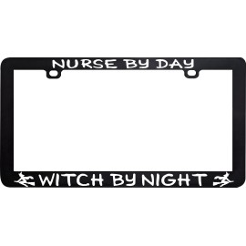 Unbranded NURSE BY DAY WITCH BY NIGHT WICCA PAGAN MAGIC LICENSE PLATE FRAME HOLDER