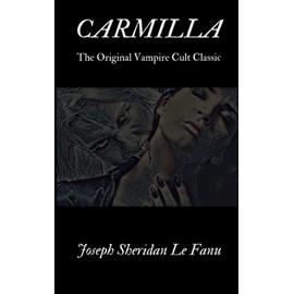 CARMILLA: The Original Vampire Cult Classic