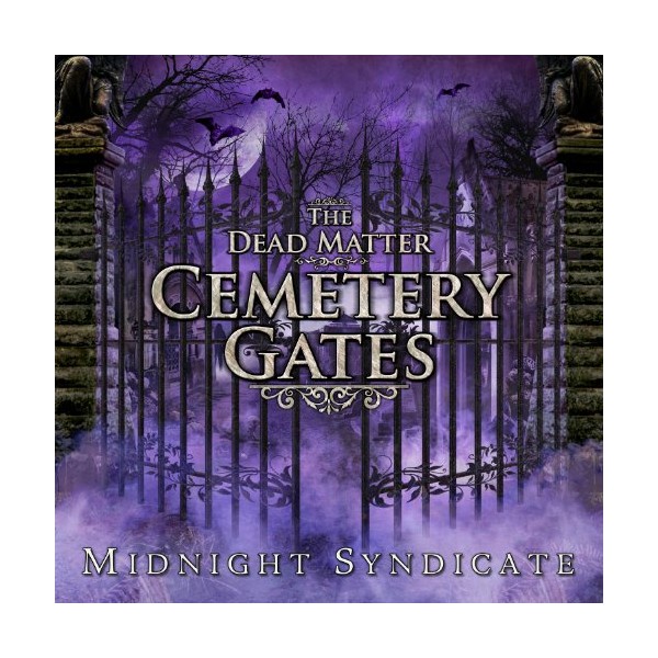 The Dead Matter: Cemetery Gates by MIDNIGHT SYNDICATE [Audio CD]