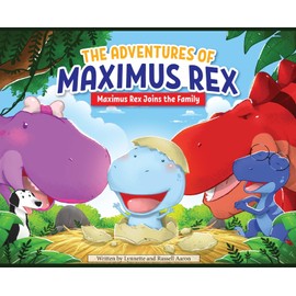 The Adventures of Maximus Rex: Maximus Rex Joins the Family