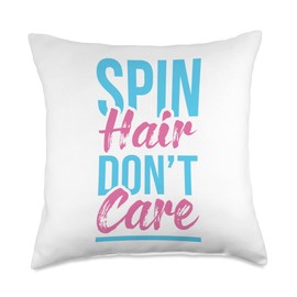 Spin Hair Don't Care - Spinning Class Indoor Bike Cycling Throw Pillow