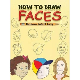 How to Draw Faces: Step-by-Step Drawings! (Dover How to Draw)