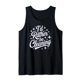 Sarcastic I'd Rather BE Cleaning Housekeeping Squad Scrub Tank Top