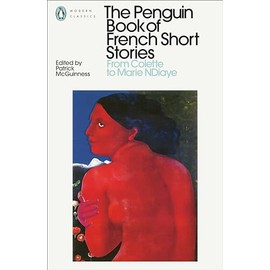 The Penguin Book of French Short Stories: 2: From Colette to Marie NDiaye