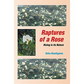 Raptures of a Rose: Rising is its Nature