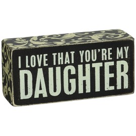 Primitives Box Sign - My Daughter