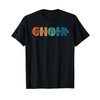 Choir Retro Singer Music Group Teacher Choir Directors T-Shirt