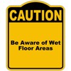 Be Aware of Wet Floor Areas Caution Yellow Black Aluminum