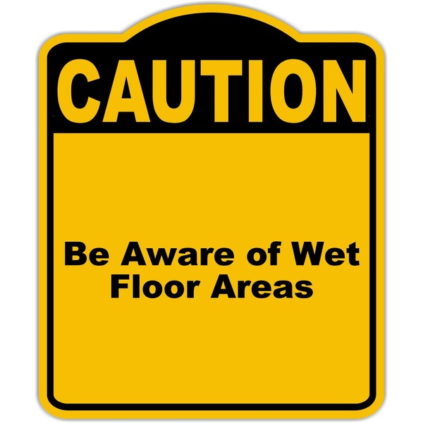 Be Aware of Wet Floor Areas Caution Yellow Black Aluminum