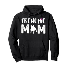 Frenchie Mom Hoodie French Bulldog Womens Gift Pullover Hoodie