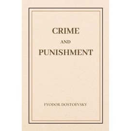 Crime and Punishment: Complete Edition | by Fyodor Dostoevsky
