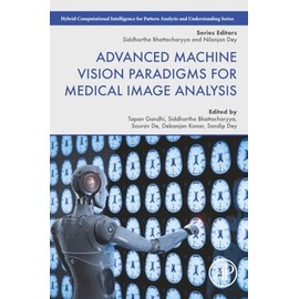 Advanced Machine Vision Paradigms for Medical Image Analysis