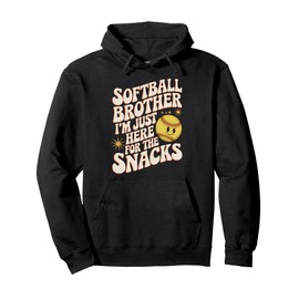 Softball Brother I'm Just Here For The Snacks Pullover Hoodie