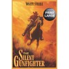 The Silent Gunfighter - LARGE PRINT: A Classic Western Novel:
