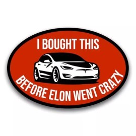 Magnet Me Up I Bought This Before Elon Went Crazy Car Magnet – Funny 4x6 Inch