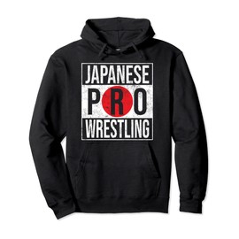 Japanese Pro Wrestling Fan Gift Japan Pullover Hoodie