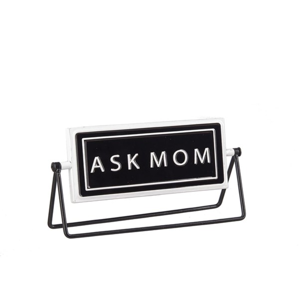 Ganz CB174994 Embossed Spinning Sign, Black and White (Ask Mom