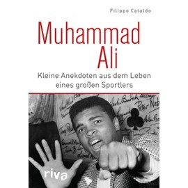 Muhammad Ali: Kleine Anekdoten aus dem Leben eines großen Sportlers