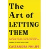 The Art of Letting Them: A Radical New Way to