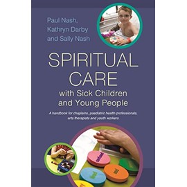 Spiritual Care with Sick Children and Young People
