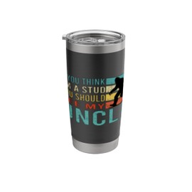 If You Think I'm A Stud You Should See My Uncle Retro Stainless Steel Insulated Tumbler