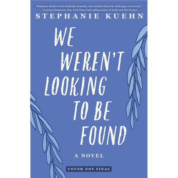 We Weren't Looking to Be Found