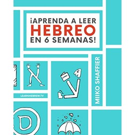 Â¡Aprenda a Leer Hebreo en 6 Semanas! (Spanish Edition)