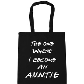 Hippowarehouse The One Where I Become An A.U.N.T.I.E Tote Shopping Gym Beach Bag 42cm x38cm, 10 litres