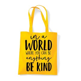 In a world where you can be anything be kind (style two) [CM17PMR] kindness statement tote shopping bag - Yellow