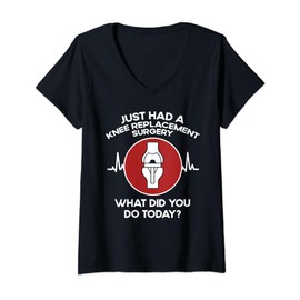 Womens Do Today - Arthritis Knee Replacement Surgery V-Neck T-Shirt