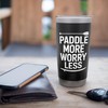 Stand Up Paddleboard SUP Lover, Paddle More Worry Less Stainless