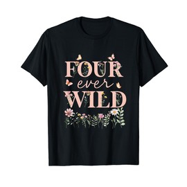 Four Ever Wild Wildflower Watercolor Floral 4th Bday Girl T-Shirt