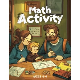 Math Activity Book: For Kids Ages 4-6, Math Success: Building Foundations for Young Minds, For Homeschool and Classroom, 180+ Fun Activities