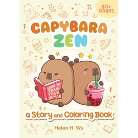 Capybara Zen: A Story and Coloring Book