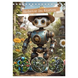 Robot in the Garden - Little Helpers (Desk Calendar 2026 DIN A5 High), CALVENDO Monthly Calendar