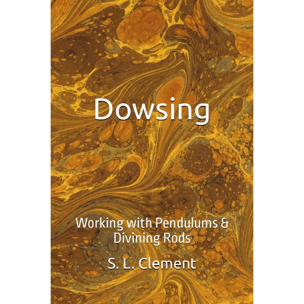 Dowsing: Working with Pendulums & Divining Rods
