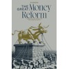 The Great Money Reform: The Believer's Blueprint For True Financial