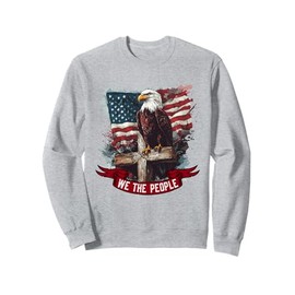 American Flag Patriotic Founding Fathers We The People USA Sweatshirt