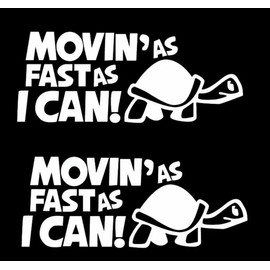 Movin' as Fast as I Can Tortoise Decal Vinyl Sticker Funny for Car Truck Window Bumper 2Packs