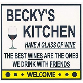 Becky's Have a Glass of Wine Kitchen Magnet. Customize for any name. 2 sizes. "The Best Wines are the Ones we Drink With Friends". Flexible. Available for quick ship.