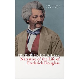 Narrative of the Life of Frederick Douglass (Collins Classics)