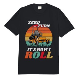 Gardener Dad Zero Turn is How I Roll Gardening Lawn Mower Comfort Colors Adult Heavyweight T-Shirt
