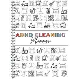 Adhd Cleaning Planner,Cleaning Schedule And Checklist Organizing Notebook Weekly Book