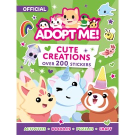 Adopt Me! Cute Creations Sticker Book: The perfect Activity Book for fans of Number 1 favourite online game, Adopt Me! Ideal for ages 7-11