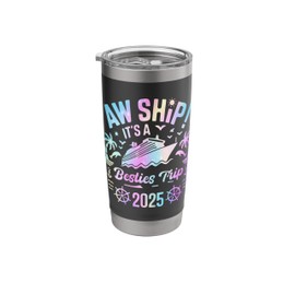 Aw Ship It's A Besties Trip 2025 Friends Cruise Girls Vacay Stainless Steel Insulated Tumbler