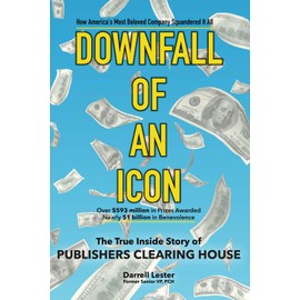DOWNFALL OF AN ICON: The True Inside Story of Publishers Clearing House